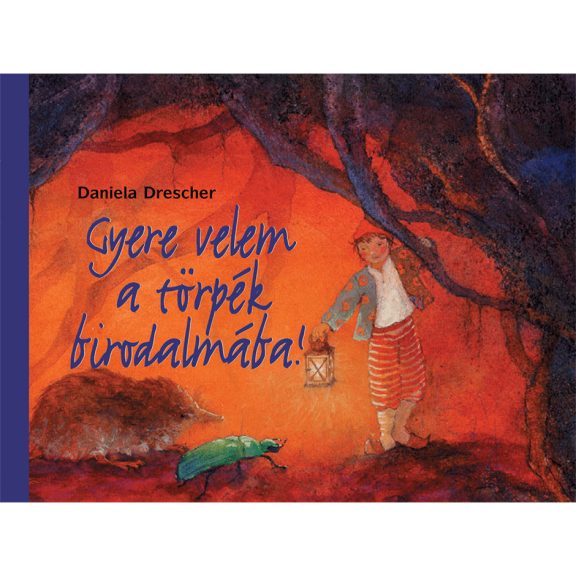Gyere velem a törpék birodalmába! Gyere velem a törpék birodalmába!