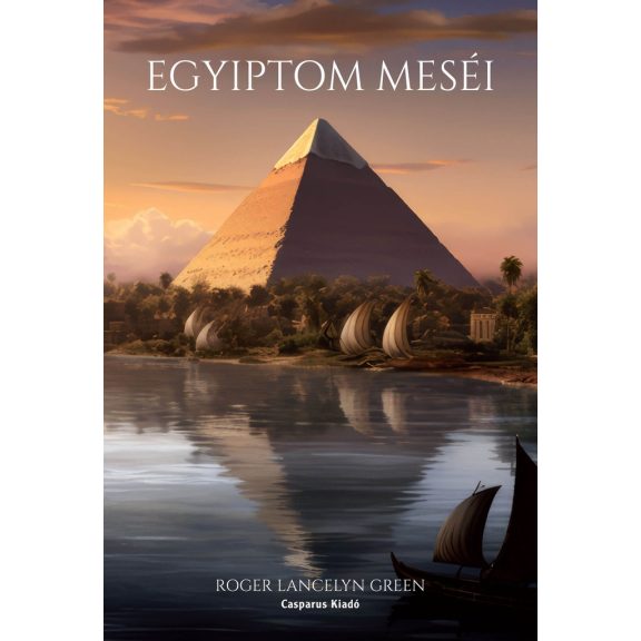 Egyiptom meséi Egyiptom meséi