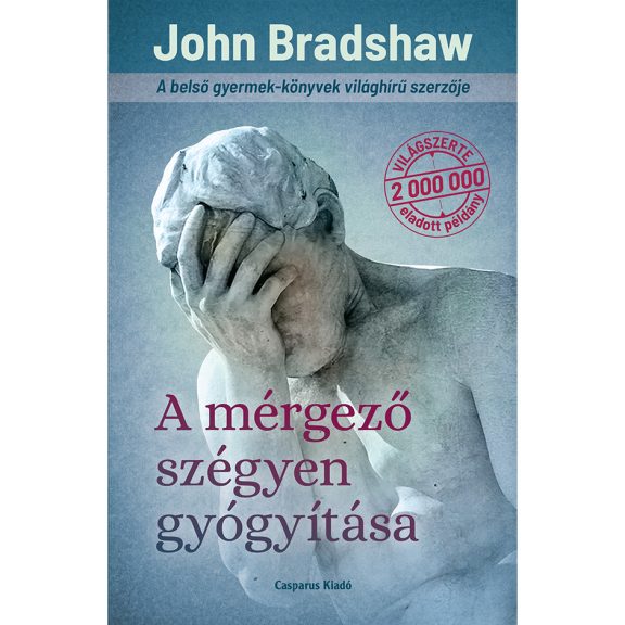A mérgező szégyen gyógyítása A mérgező szégyen gyógyítása
