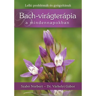 Bach-virágterápia a mindennapokban