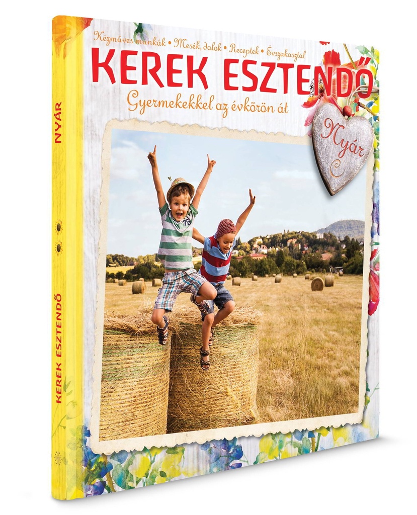 Kerek esztendő – Gyermekekkel az évkörön át: Nyár