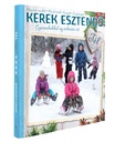 Kerek esztendő – Gyermekekkel az évkörön át: Tél