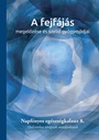 A fejfájás megelőzése és szelíd gyógymódjai