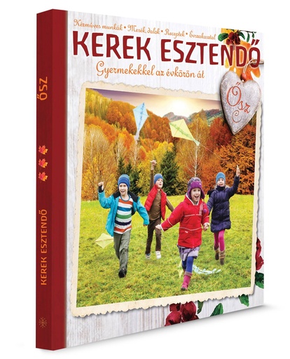 [978963889138x] Kerek esztendő – Gyermekekkel az évkörön át: Ősz
