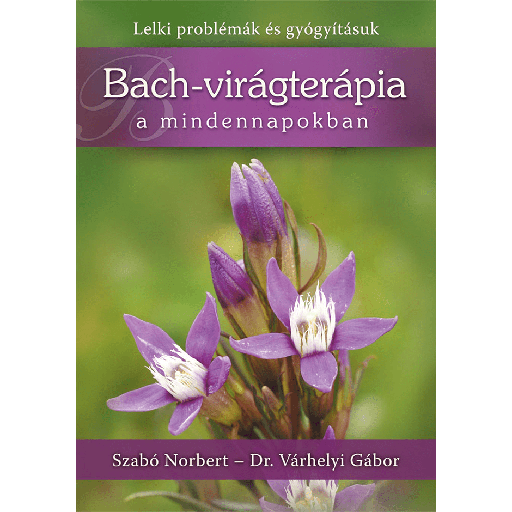 [978-963-89924-6-8] Bach-virágterápia a mindennapokban