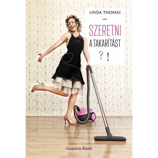 [978-615-5835056] Szeretni a takarítást!?